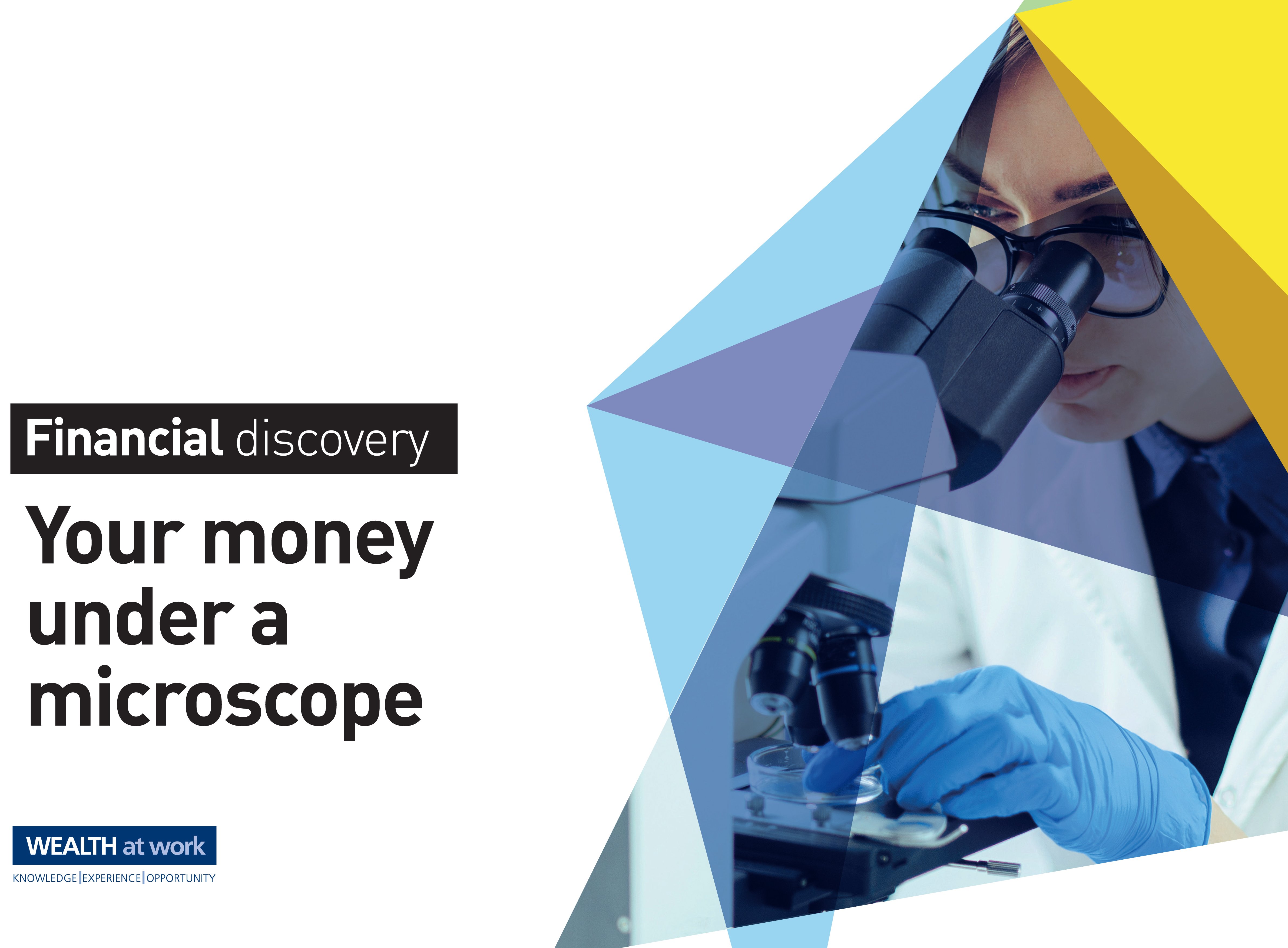 image reads "financial discovery - your money under a microscope"