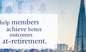 Help members achieve better outcomes at-retirement.