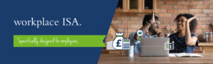 website banner that reads: Workplace ISA - specifically designed for employees